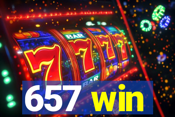 657 win